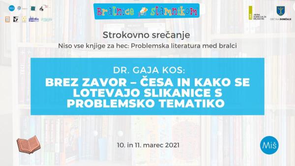 Dr. Gaja Kos: Brez zavor - česa in kako se lotevajo slikanice s problemsko tematiko