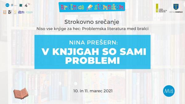 Nina Prešern: V knjigah so sami problemi