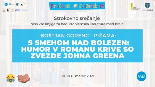 Boštjan Gorenc – Pižama: S smehom nad bolezen: humor v romanu Krive so zvezde Johna Greena