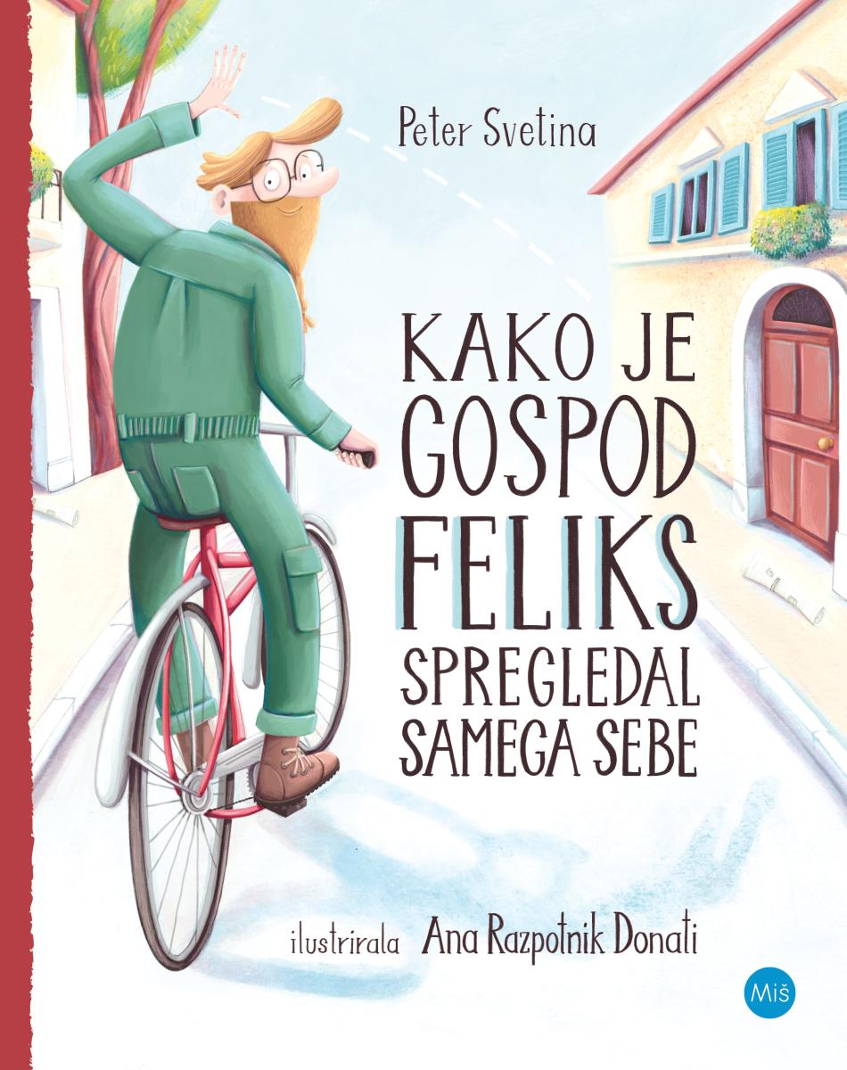 Kako je gospod Feliks spregledal samega sebe